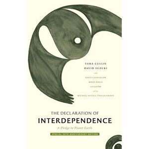 The Declaration of Interdependence: A Pledge to Planet Earth--30th Anniversary E